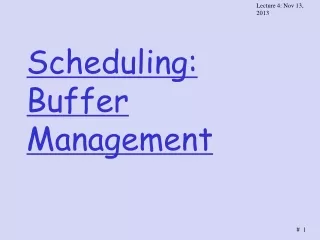 Scheduling: Buffer Management