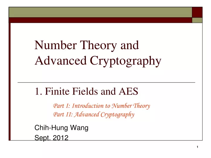 number theory and advanced cryptography 1 finite fields and aes