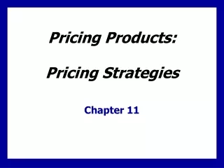 Pricing Products:  Pricing Strategies