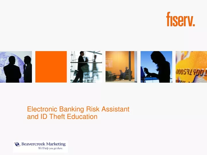 electronic banking risk assistant and id theft education