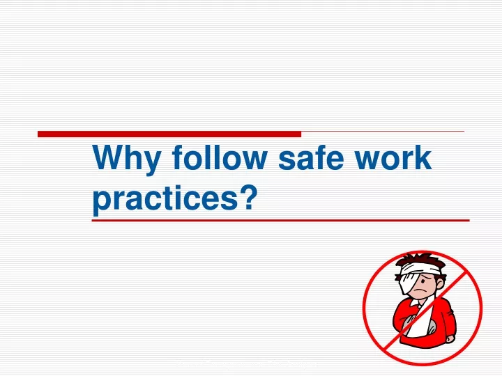 why follow safe work practices