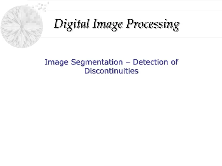 image segmentation detection of discontinuities
