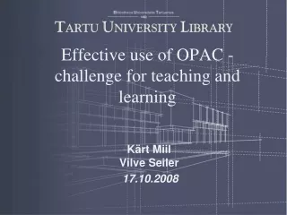 Effective use of  OPAC -  challenge for teaching  and  learning