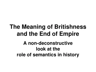 The Meaning of Britishness and the End of Empire