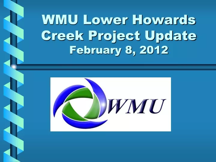 wmu lower howards creek project update february 8 2012