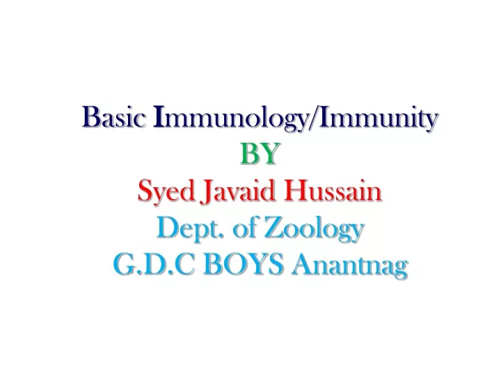 basic i mmunology immunity by syed javaid hussain dept of zoology g d c boys anantnag