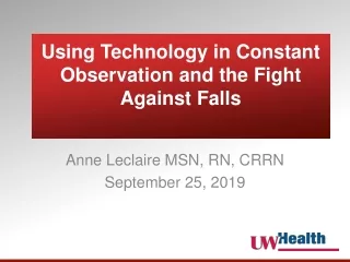 Using Technology in Constant Observation and the Fight Against Falls