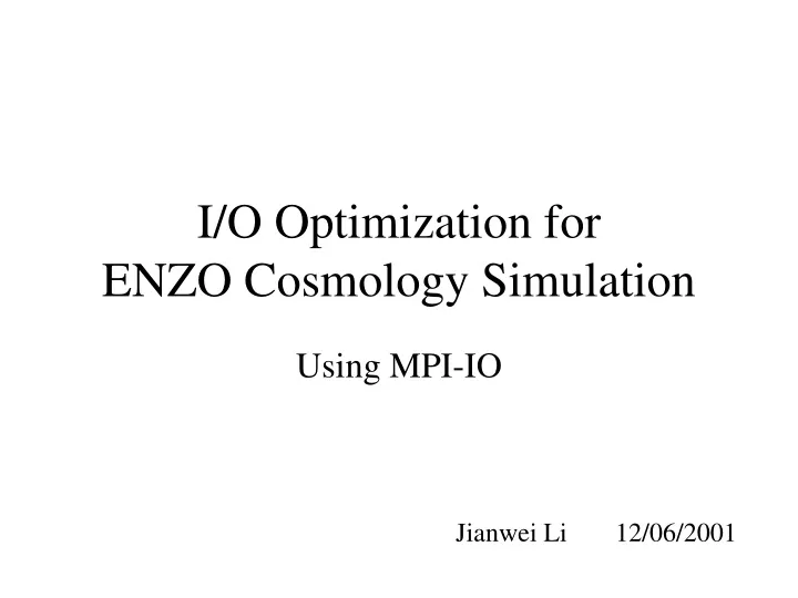i o optimization for enzo cosmology simulation