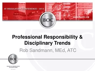 Professional Responsibility &amp; Disciplinary Trends