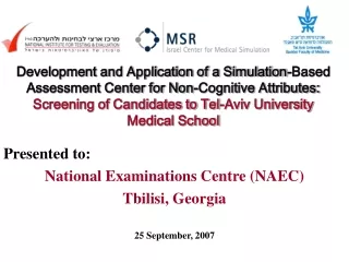 Presented to: National Examinations Centre (NAEC) Tbilisi, Georgia 25 September, 2007