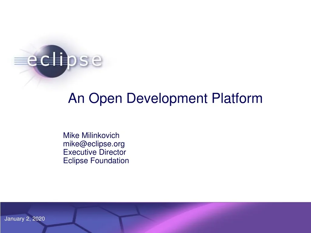 PPT - Eclipse: Open Source Development Platform Overview PowerPoint ...