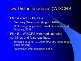 Low Distortion Zones (WISCRS)
