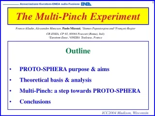 The Multi-Pinch Experiment