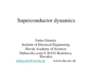 Superconductor dynamics