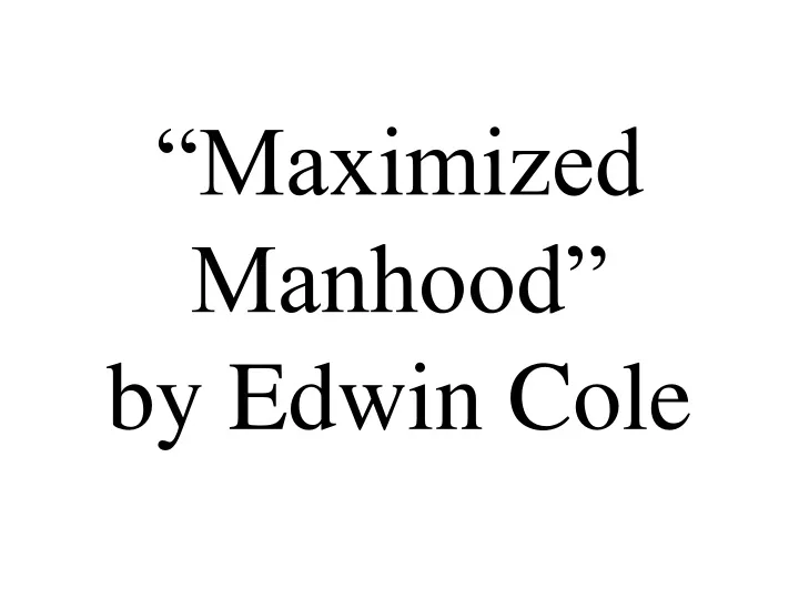 maximized manhood by edwin cole
