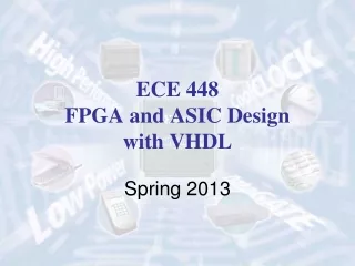 ECE 448  FPGA and ASIC Design  with VHDL
