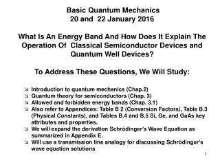 Introduction to quantum mechanics (Chap.2) Quantum theory for semiconductors (Chap. 3)