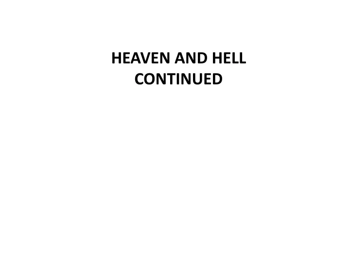 heaven and hell continued