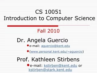 CS 10051  Introduction to Computer Science Fall 2010