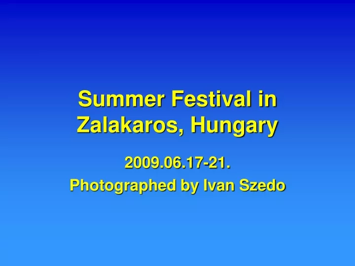summer festival in zalakaros hungary