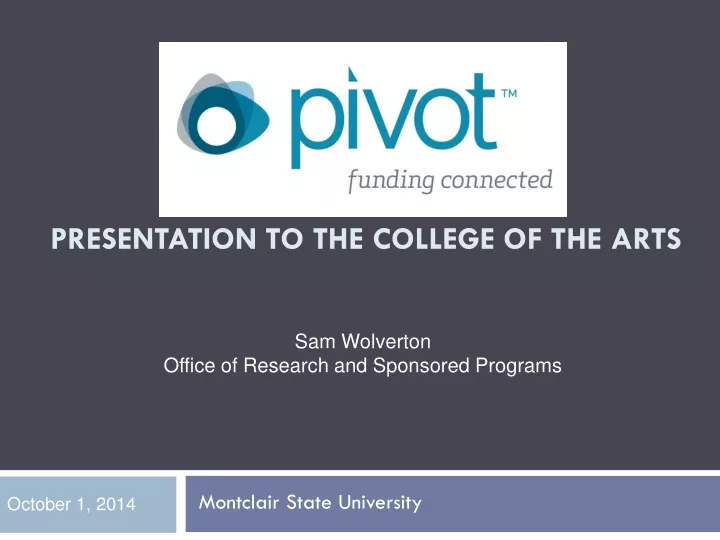 pivot overview presentation to the college of the arts
