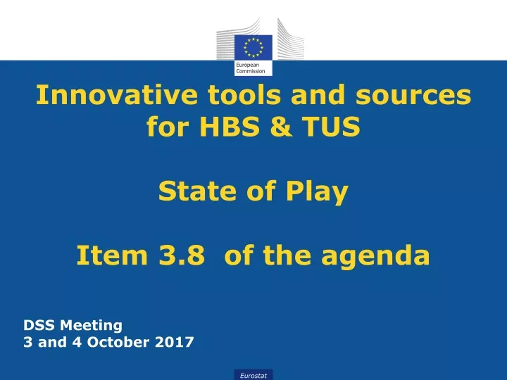 innovative tools and sources for hbs tus state of play item 3 8 of the agenda