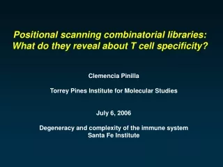 Positional scanning combinatorial libraries:  What do they reveal about T cell specificity?