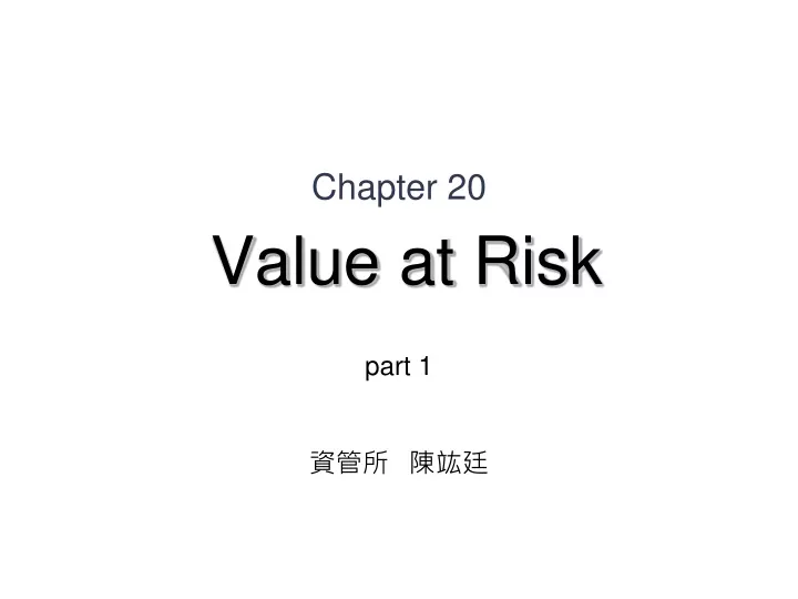 chapter 20 value at risk part 1
