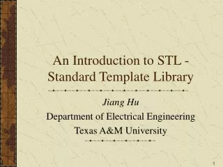 An Introduction to STL -  Standard Template Library