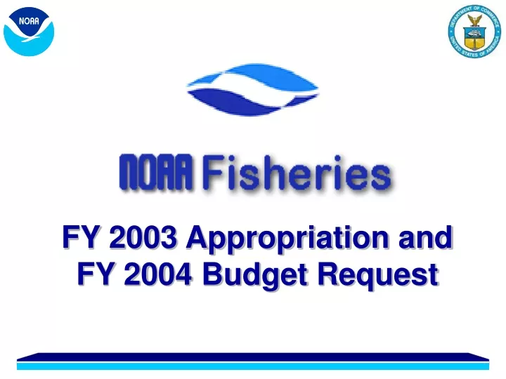 fy 2003 appropriation and fy 2004 budget request