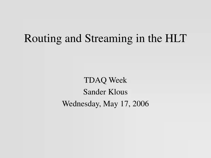 routing and streaming in the hlt