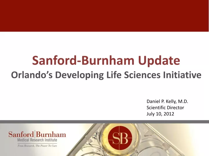 sanford burnham update orlando s developing life sciences initiative