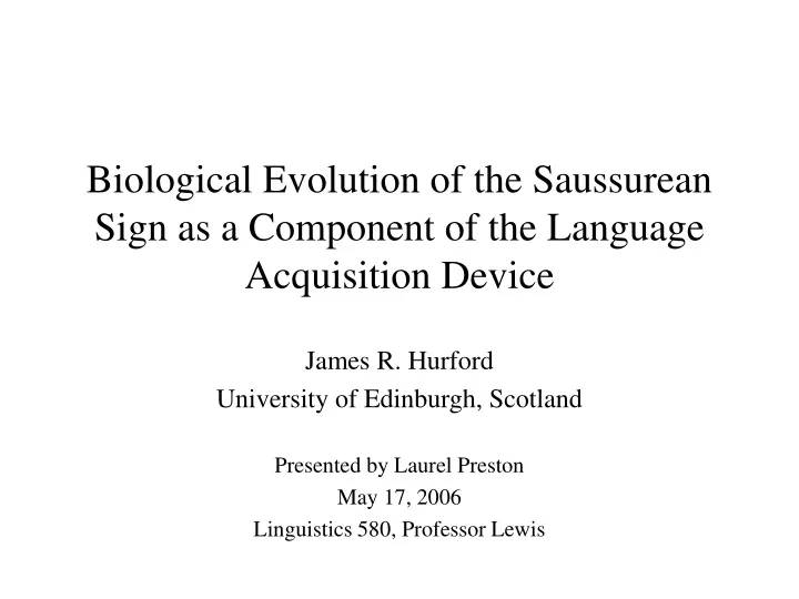 biological evolution of the saussurean sign as a component of the language acquisition device