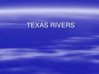 TEXAS RIVERS