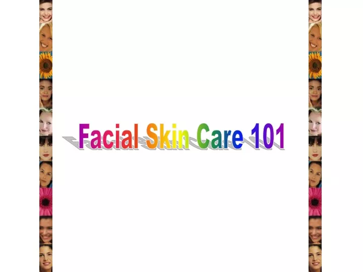 facial skin care 101
