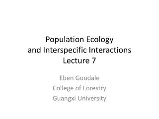 Population Ecology  and Interspecific Interactions Lecture 7