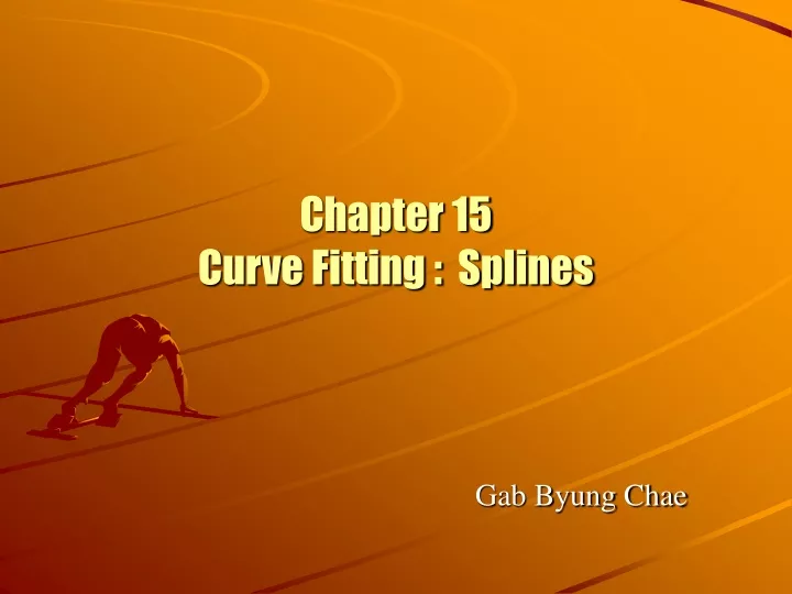 chapter 15 curve fitting splines