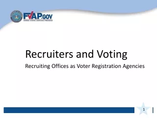 Recruiters and Voting  Recruiting Offices as Voter Registration Agencies