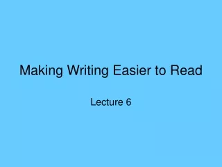 Making Writing Easier to Read