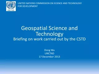 Geospatial Science and Technology Briefing on work carried out by the CSTD