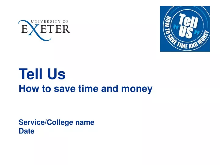 tell us how to save time and money service