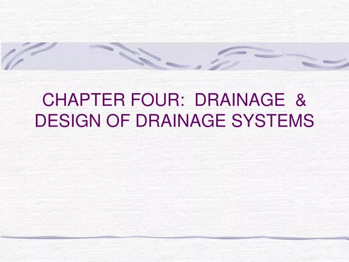 chapter four drainage design of drainage systems