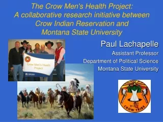 Paul Lachapelle Assistant Professor Department of Political Science  Montana State University