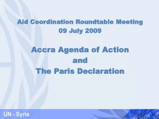 Aid Coordination Roundtable Meeting 09 July 2009 Accra Agenda of Action  and The Paris Declaration