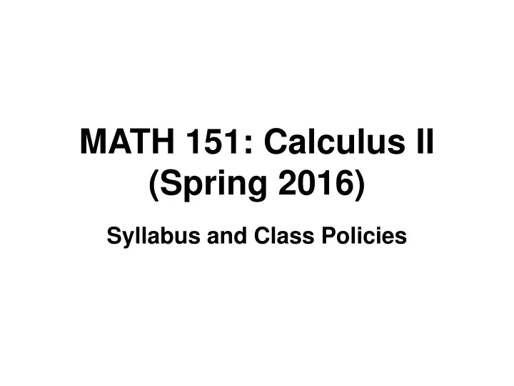 math 151 calculus ii spring 2016