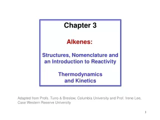Chapter 3 Alkenes: Structures, Nomenclature and an Introduction to Reactivity Thermodynamics