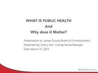 WHAT IS PUBLIC HEALTH And  Why does it Matter?