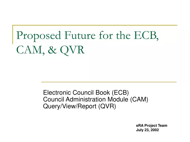 proposed future for the ecb cam qvr
