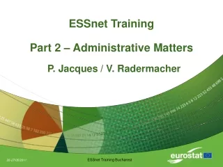 ESSnet Training Part 2 – Administrative Matters