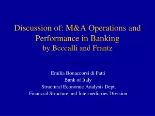 Discussion of: M&amp;A Operations and Performance in Banking by Beccalli and Frantz